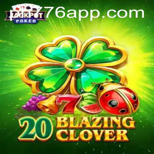 Exploring the World of 20BlazingClover: A Thrilling New Game Experience