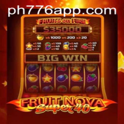 Exploring the Exciting World of FruitNovaSuper40 at PH776.com