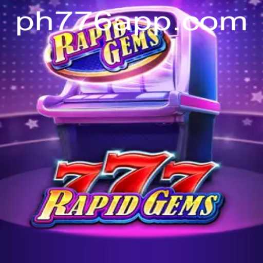 Explore the Exciting World of RapidGems777: A Comprehensive Guide to Mastering the Game